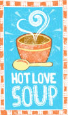 Hot Love Soup